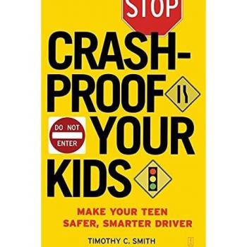 Crashproof Your Kids : Make Your Teen a Safer, Smarter Driver