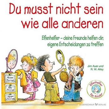 Du musst nicht sein wie alle anderen: Elfenhelfer