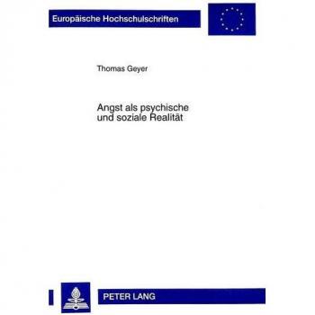 Angst als psychische und soziale Realität: Eine Untersuchung über die Angsttheorien Freuds und in der Nachfolge von Freud