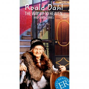 The Way up to Heaven and Other Stories: Englische Lektüre für das 3.und 4. Lernjahr