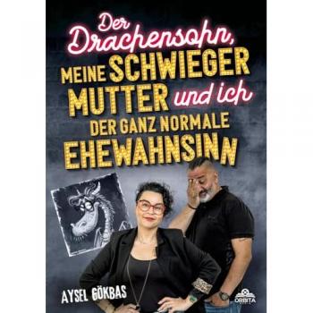 Der Drachensohn meine Schwiegermutter und ich