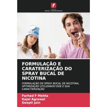 Mehta, Farhad F: FORMULAÇÃO E CARATERIZAÇÃO DO SPRAY BUCAL DE NICOTINA