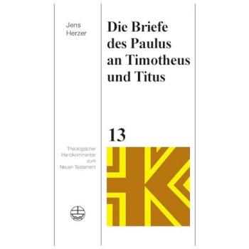 Die Briefe des Paulus an Timotheus und Titus