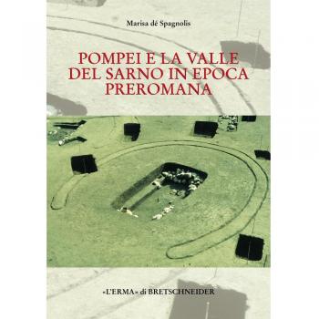 Pompei e la valle del Sarno in epoca preromana. La cultura delle tombe a fossa