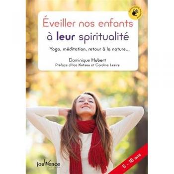 Éveiller nos enfants à leur spiritualité