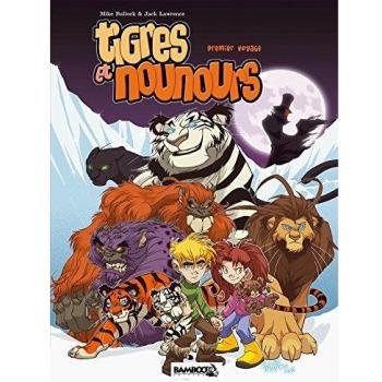 Tigres et nounours premier voyage, Intégrale : Tome 1, Les frontières du Royaume ; Tome 2, Le château assiégé