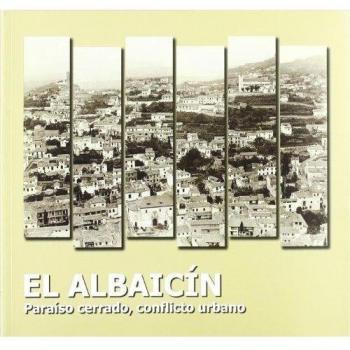 ALBAICIN PARAISO CERRADO CONFLICTO URBANO