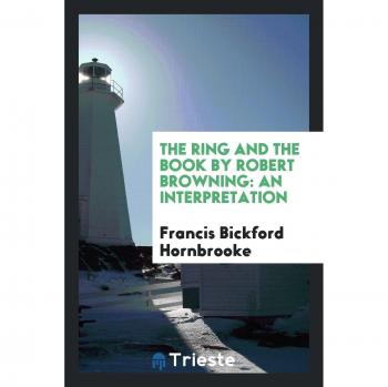 The ring and the book by Robert Browning: an interpretation