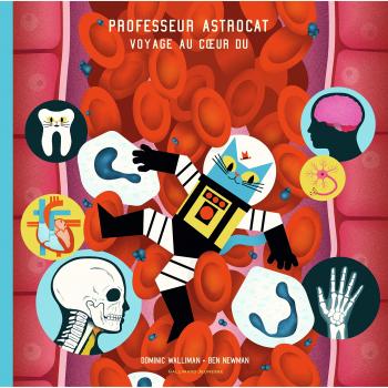 Professeur Astrocat : Voyage au cœur du corps humain