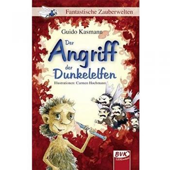 Der Angriff der Dunkelelfen Guido Kasmann