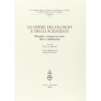 Le opere dei filosofi e degli scienziati. Filosofia e scienza tra testo, libro e biblioteche. Atti del Convegno