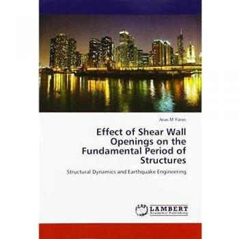 Fares, A: Effect of Shear Wall Openings on the Fundamental P
