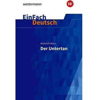 Der Untertan. EinFach Deutsch Textausgaben