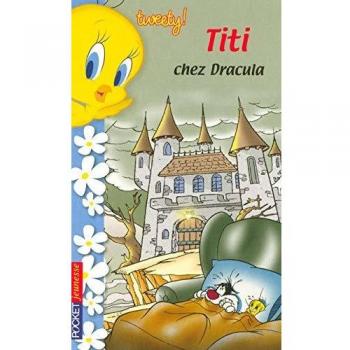 Tweety !, Tome 2 : Titi chez Dracula
