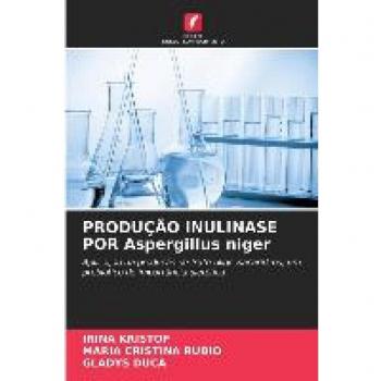 PRODUÇÃO INULINASE POR Aspergillus niger: Aplicação na produção de fruto-oligossacarídeos, um prebiótico de importância dietética