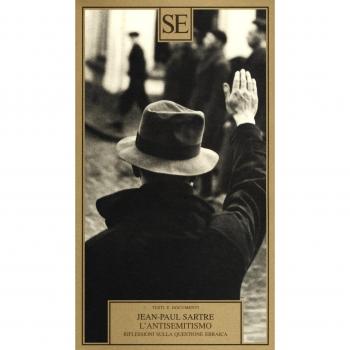 ANTISEMITISMO. RIFLESSIONI SULLA QUESTIONE EBRAICA (L') SARTRE JEAN-PAUL
