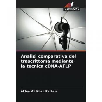 Pathan, Akbar Ali Khan: Analisi comparativa del trascrittoma mediante la tecnica cDNA-AFLP