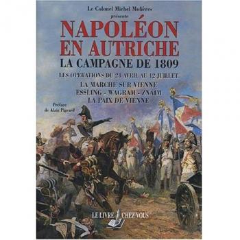 Napoleon en autriche-la campagne de 1809-les operations du 24 avril au 12 juillet