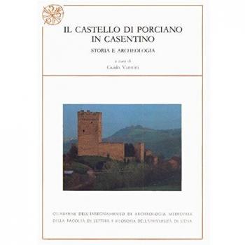 Il castello di Porciano in Casentino. Storia e archeologia
