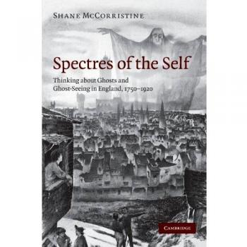 Mccorristine, Shane: Spectres of the Self