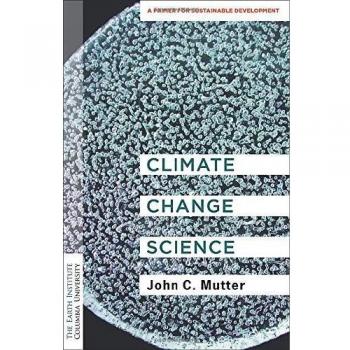 Mutter, J: Climate Change Science: A Primer for Sustainable Development