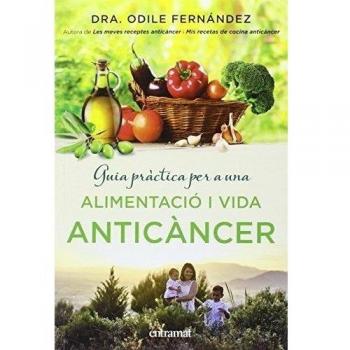 Guía Práctica Per A Una Elimentació I Una Vida Anticáncer