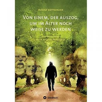 Von einem der auszog um im Alter noch weise zu werden