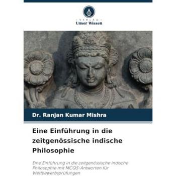 Mishra, Ranjan Kumar: Eine Einführung in die zeitgenössische indische Philosophie