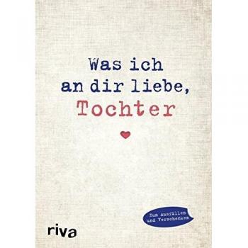 Was ich an dir liebe Tochter