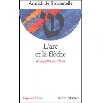 L'Arc et la Flèche (Collections Spiritualites)