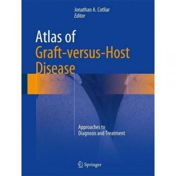 Atlas of Graft-versus-Host Disease: Approaches to Diagnosis and Treatment