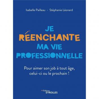 JE REENCHANTE MA VIE PROFESSIONNELLE