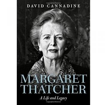 Margaret Thatcher: A Life and Legacy by David Cannadine 9780198795001