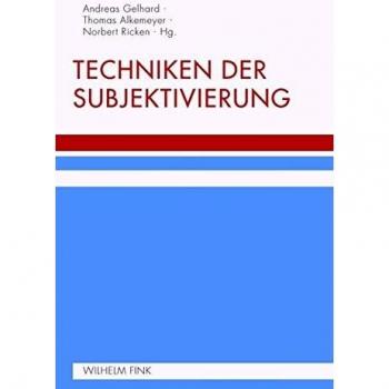 Techniken der Subjektivierung.