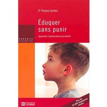 Eduquer sans punir : Apprendre l'autodiscipline aux enfants