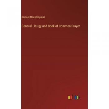 Hopkins, Samuel Miles: General Liturgy and Book of Common Prayer