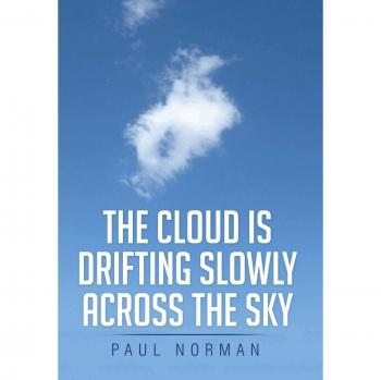 The Cloud Is Drifting Slowly Across the Sky