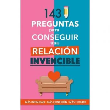 Libro de Terapia de Pareja: 143 Preguntas para una Relación Invencible