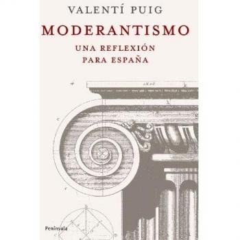 MODERANTISMO : UNA REFLEXION PARA ESPAÑA