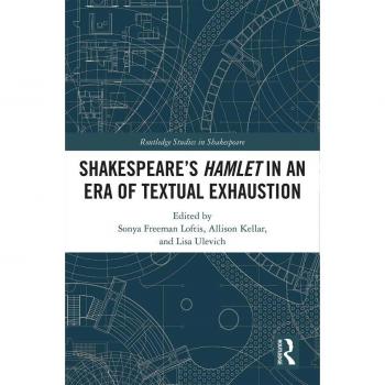 Vitalsource Technologies, Inc. Shakespeares Hamlet In An Era Of Textual Exhaustion