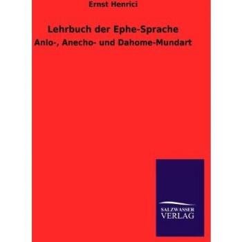Lehrbuch der Ephe-Sprache: Anlo-, Anecho