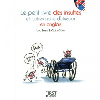 Le petit livre des insultes et autres noms d'oiseaux en anglais