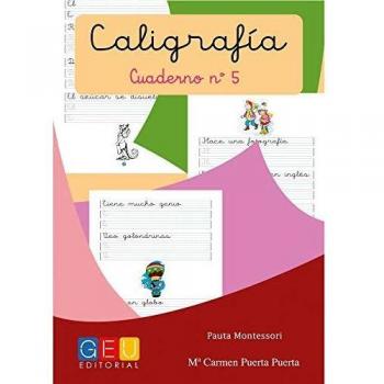 Caligrafía Montessori Cuaderno 5: Primeros Trazos Iniciación A La escritura | Editorial Geu: Caligrafía Educación Infantil