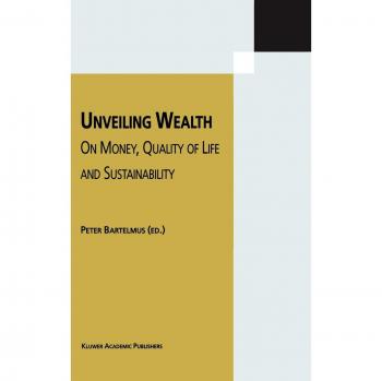 Unveiling Wealth: On Money, Quality of Life and Sustainability