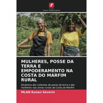 Konan Séverin, Mlan: MULHERES, POSSE DA TERRA E EMPODERAMENTO NA COSTA DO MARFIM RURAL