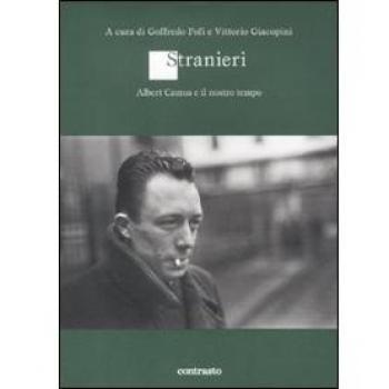 Stranieri. Albert Camus e il nostro tempo