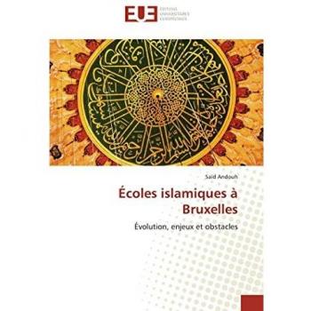 Ãcoles islamiques Ã  Bruxelles: Ãvolution, enjeux et obstacles