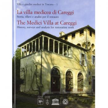 La villa medicea di Careggi. Storia, rilievi e analisi per il restauro. Ediz. italiana e inglese