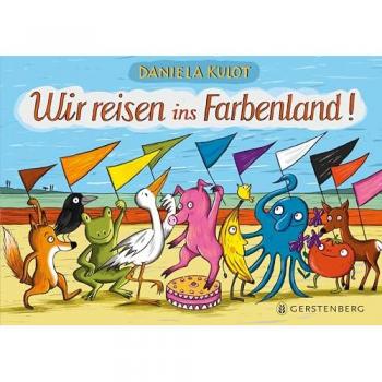 Wir reisen ins Farbenland!, Libro per bambini di Daniela Kulot