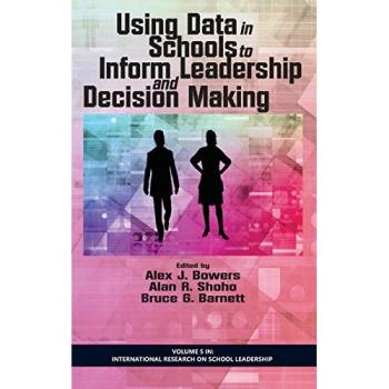 Using Data in Schools to Inform Leadership and Decision Making